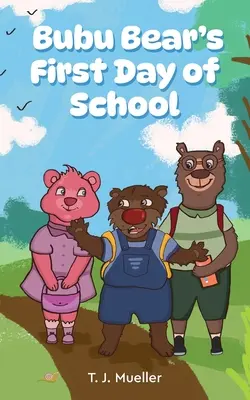 Le premier jour d'école de l'ours Bubu - Bubu Bear's First Day of School