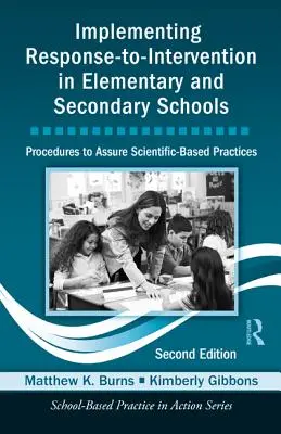 Mise en œuvre de la réponse à l'intervention dans les écoles primaires et secondaires : Procédures visant à garantir des pratiques fondées sur des données scientifiques, deuxième édition [avec CD-ROM - Implementing Response-to-Intervention in Elementary and Secondary Schools: Procedures to Assure Scientific-Based Practices, Second Edition [With CDROM