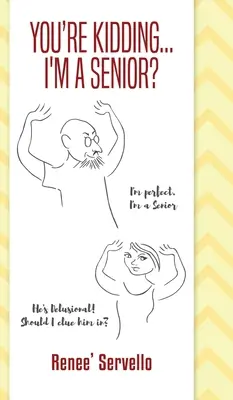Vous plaisantez... Je suis un senior ? - You're Kidding... I'm A Senior?