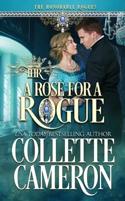 Une rose pour un voyou : Une romance historique de Régence - A Rose for a Rogue: A Historical Regency Romance