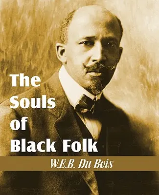 L'âme des Noirs - The Souls of Black Folk