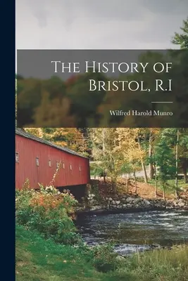 L'histoire de Bristol, R.I. - The History of Bristol, R.I
