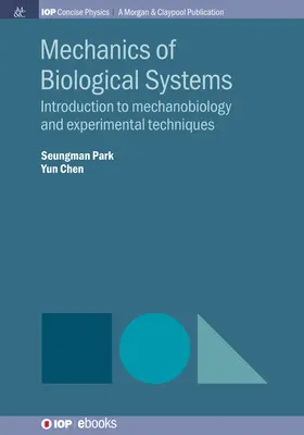 Mécanique des systèmes biologiques : Introduction à la mécanobiologie et aux techniques expérimentales - Mechanics of Biological Systems: Introduction to Mechanobiology and Experimental Techniques