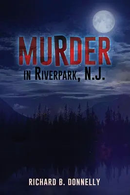 Meurtre à Riverpark, N.J. - Murder in Riverpark, N. J.
