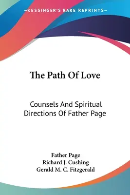 Le chemin de l'amour : Les conseils et les orientations spirituelles du Père Page - The Path Of Love: Counsels And Spiritual Directions Of Father Page