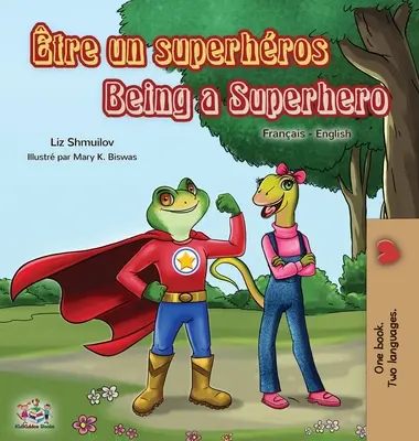 tre un superhros Being a Superhero : Livre bilingue français-anglais - tre un superhros Being a Superhero: French English Bilingual Book