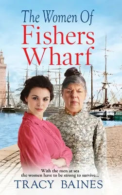 Les femmes de Fishers Wharf - The Women of Fishers Wharf