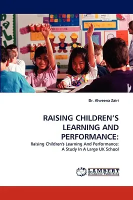 Améliorer l'apprentissage et les performances des enfants - Raising Children's Learning and Performance