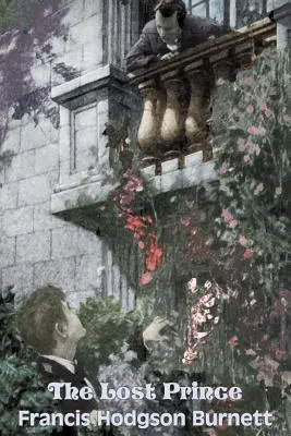 Le Prince Perdu par Frances Hodgson Burnett, Fiction juvénile, Classiques, Famille - The Lost Prince by Frances Hodgson Burnett, Juvenile Fiction, Classics, Family