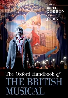 L'Oxford Handbook of the British Musical (Manuel d'Oxford de la comédie musicale britannique) - The Oxford Handbook of the British Musical