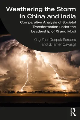 Faire face à la tempête en Chine et en Inde : Analyse comparative de la transformation sociétale sous la direction de Xi et de Modi - Weathering the Storm in China and India: Comparative Analysis of Societal Transformation under the Leadership of Xi and Modi