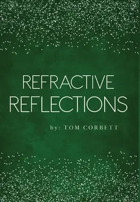 Réflexions sur la réfraction - Refractive Reflections