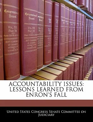 Questions de responsabilité : Leçons tirées de la chute d'Enron - Accountability Issues: Lessons Learned from Enron's Fall