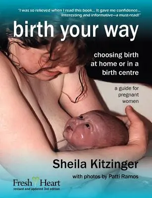 Naître à votre façon : Choisir d'accoucher à la maison ou dans une maison de naissance - Birth Your Way: Choosing Birth at Home or in a Birth Centre