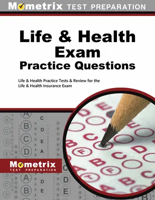 Questions pratiques pour l'examen de la vie et de la santé : Le guide d'étude secret de l'examen d'infirmière diplômée en soins intensifs, avec des réponses détaillées. - Life & Health Exam Practice Questions: Life & Health Practice Tests & Review for the Life & Health Insurance Exam