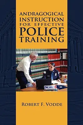 Instruction andragogique pour une formation policière efficace - Andragogical Instruction for Effective Police Training