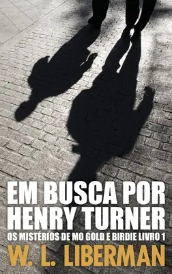 A la recherche de Henry Turner - Em Busca Por Henry Turner