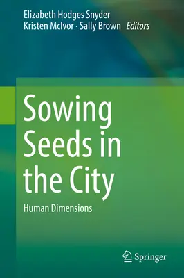 Semer des graines dans la ville : Écosystème et services municipaux - Sowing Seeds in the City: Ecosystem and Municipal Services