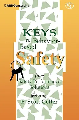 Les clés d'une sécurité basée sur le comportement - Keys to Behavior-Based Safety