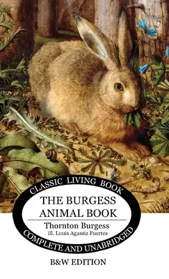 Le livre des animaux de Burgess pour les enfants (édition N&B) - The Burgess Animal Book for Children (B&W edition)