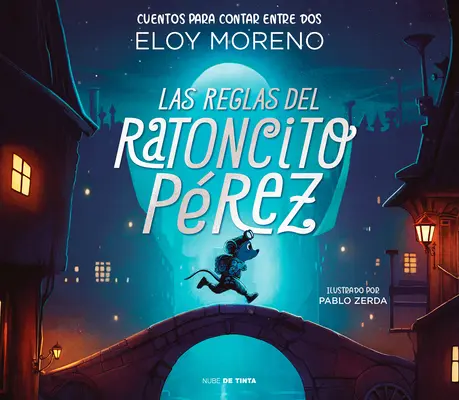 Las Reglas del Ratoncito Prez / Les règles de Perez la souris à dents - Las Reglas del Ratoncito Prez / The Rules by Perez the Tooth Mouse