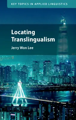 Localisation du translinguisme - Locating Translingualism