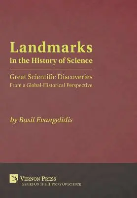 Repères dans l'histoire des sciences : Les grandes découvertes scientifiques dans une perspective historique globale - Landmarks in the History of Science: Great Scientific Discoveries From a Global-Historical Perspective