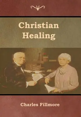 La guérison chrétienne - Christian Healing