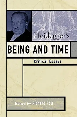 Être et temps de Heidegger : essais critiques - Heidegger's Being and Time: Critical Essays