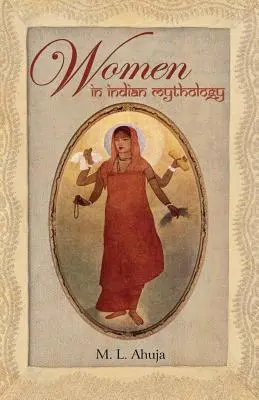 Les femmes dans la mythologie indienne - Women in Indian Mythology