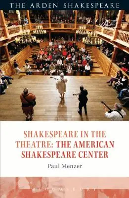 Shakespeare au théâtre : L'American Shakespeare Center - Shakespeare in the Theatre: The American Shakespeare Center