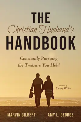 Le manuel du mari chrétien - The Christian Husband's Handbook