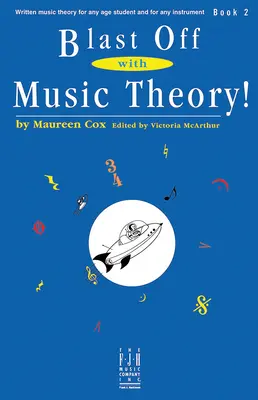La théorie de la musique, c'est tout un programme ! Livre 2 - Blast Off with Music Theory! Book 2