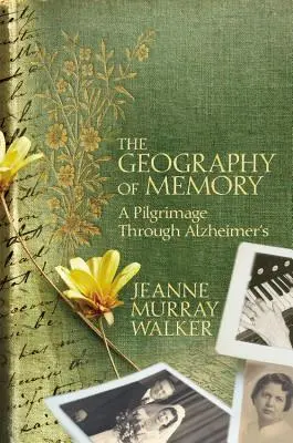 La géographie de la mémoire : Un pèlerinage à travers la maladie d'Alzheimer - The Geography of Memory: A Pilgrimage Through Alzheimer's