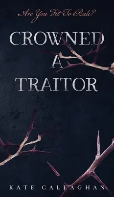 Couronné par un traître - Crowned A Traitor