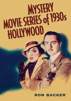 Les séries de films mystérieux du Hollywood des années 1930 - Mystery Movie Series of 1930s Hollywood