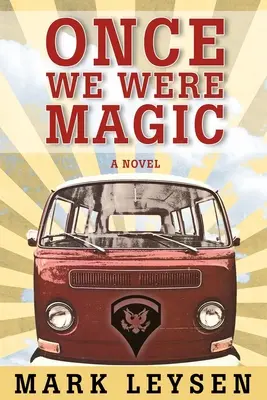 Une fois que nous étions magiques - Once We Were Magic