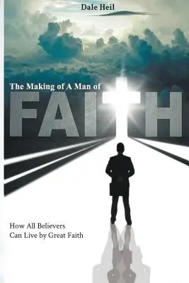 La formation d'un homme de foi - The Making of a Man of Faith