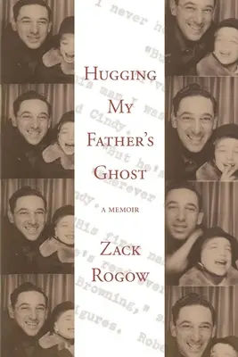 Embrasser le fantôme de mon père - Hugging My Father's Ghost