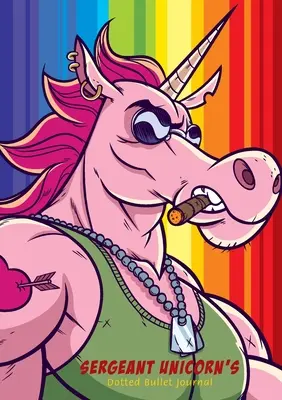 Bullet Journal à pois du sergent Licorne : Moyen A5 - 5.83X8.27 - Sergeant Unicorn's Dotted Bullet Journal: Medium A5 - 5.83X8.27