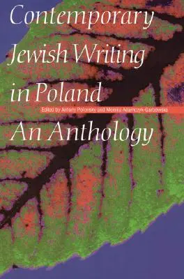 L'écriture juive contemporaine en Pologne : Une anthologie - Contemporary Jewish Writing in Poland: An Anthology