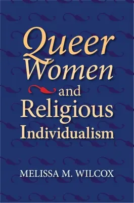 Les femmes queer et l'individualisme religieux - Queer Women and Religious Individualism