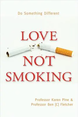 Aimer ne pas fumer - Love Not Smoking