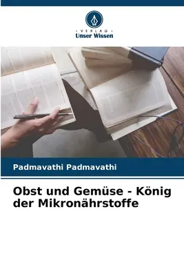 Obst und Gemse - Knig der Mikronhrstoffe