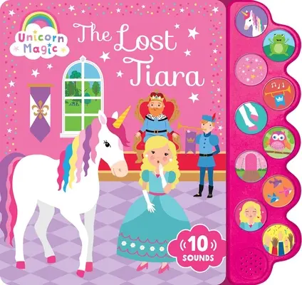 Le diadème perdu : Livre sonore à 10 boutons - The Lost Tiara: 10-Button Sound Book