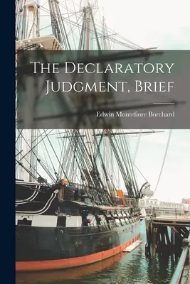 Le jugement déclaratif, bref - The Declaratory Judgment, Brief