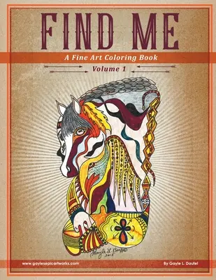 Trouvez-moi : Un livre de coloriage - Volume 1 - Find Me: A Fine Art Coloring Book - Volume 1