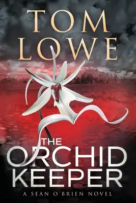 Le gardien de l'orchidée : Un roman de Sean O'Brien - The Orchid Keeper: A Sean O'Brien Novel