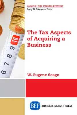 Les aspects fiscaux de l'acquisition d'une entreprise - The Tax Aspects of Acquiring a Business