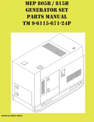 Manuel des pièces de rechange du groupe électrogène MEP 805B / 815B TM 9-6115-671-24P - MEP 805B / 815B Generator Set Repair Parts Manual TM 9-6115-671-24P